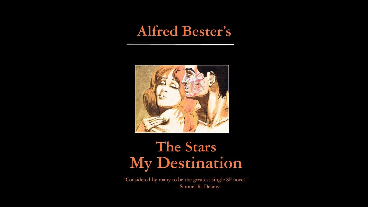 Alfred Bester’ın 'The Stars My Destination' Protosiberpunk Klasik Olarak Yeniden Keşfedildi
